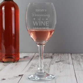 Personalised Dreaming of a Wine Christmas... Wine Glass